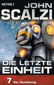 Cover von Die letzte Einheit, Episode 7: - Der Hundekönig