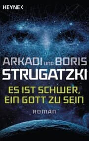 Cover von Es ist schwer, ein Gott zu sein
