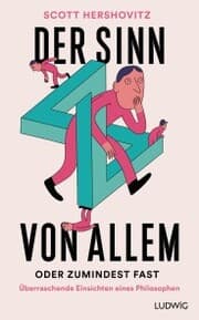 Cover von Der Sinn von allem - oder zumindest fast