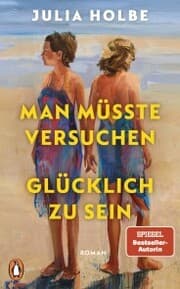 Cover von Man müsste versuchen, glücklich zu sein