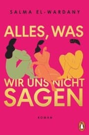 Cover von Alles, was wir uns nicht sagen