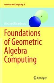 Cover von Foundations of Geometric Algebra Computing