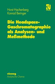 Cover von Die Headspace-Gaschromatographie als Analysen- und Meßmethode
