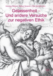 Cover von Gelassenheit - Und andere Versuche zur negativen Ethik