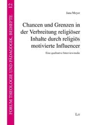 Cover von Chancen und Grenzen in der Verbreitung religiöser Inhalte durch religiös motivierte Influencer