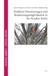 Cover von Fachliche Orientierungen und Realisierungsmöglichkeiten in der Sozialen Arbeit