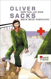 Cover von Der Tag, an dem mein Bein fortging