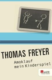 Cover von Amoklauf mein Kinderspiel