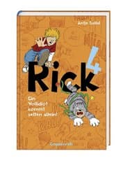 Cover von Rick 4 - Ein Vollidiot kommt selten allein!