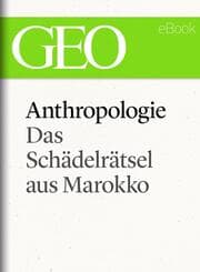 Cover von Anthropologie: Das Schädelrätsel von Marokko (GEO eBook Single)