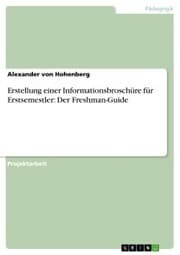 Cover von Erstellung einer Informationsbroschüre für Erstsemestler: Der Freshman-Guide