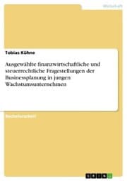 Cover von Ausgewählte finanzwirtschaftliche und steuerrechtliche Fragestellungen der Businessplanung in jungen Wachstumsunternehmen