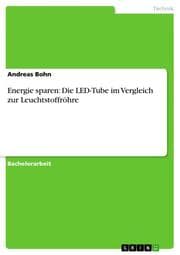 Cover von LED-Tube im Vergleich zur Leuchtstoffröhre
