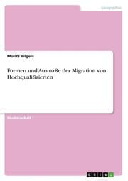 Cover von Formen und Ausmaße der Migration von Hochqualifizierten