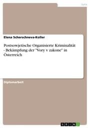 Cover von Postsowjetische Organisierte Kriminalität - Bekämpfung der 'Vory v zakone' in Österreich