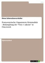Cover von Postsowjetische Organisierte Kriminalität - Bekämpfung der 'Vory v zakone' in Österreich