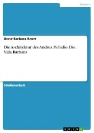 Cover von Die Architektur des Andrea Palladio. Die Villa Barbaro