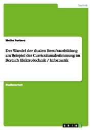 Cover von Der Wandel der dualen Berufsausbildung am Beispiel der Curriculumabstimmung im Bereich Elektrotechnik / Informatik