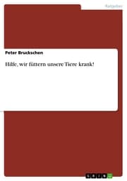 Cover von Hilfe, wir füttern unsere Tiere krank!