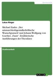 Cover von Michael Endes Der satanarchäolügenialkohöllische Wunschpunschund Johann Wolfgang von Goethes Faust. Erzählerische Ausführungen der Theodizee