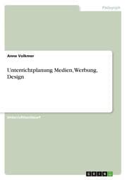 Cover von Unterrichtplanung Medien, Werbung, Design