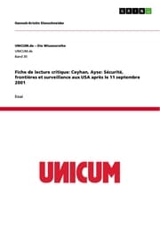 Cover von Fiche de lecture critique: Ceyhan, Ayse: Sécurité, frontières et surveillance aux USA après le 11 septembre 2001