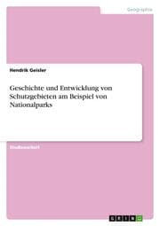 Cover von Geschichte und Entwicklung von Schutzgebieten in Nationalparks