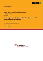 Cover von Volkswagen AG - The German Car Manufacturer and its Road to Internationalization