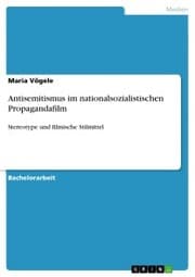 Cover von Antisemitismus im nationalsozialistischen Propagandafilm