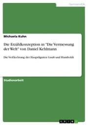 Cover von Die Erzählkonzeption in 'Die Vermessung der Welt' von Daniel Kehlmann