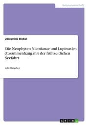 Cover von Die Neophyten Nicotianae und Lupinus im Zusammenhang mit der frühzeitlichen Seefahrt
