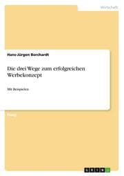 Cover von Die drei Wege zum erfolgreichen Werbekonzept