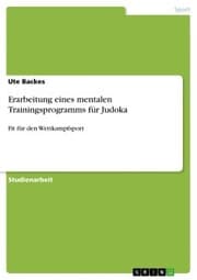 Cover von Erarbeitung eines mentalen Trainingsprogramms für Judoka