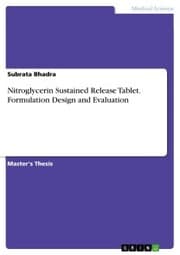 Cover von Nitroglycerin Sustained Release Tablet. Formulation Design and Evaluation
