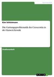 Cover von Die Gattungsproblematik der Crescentia in der Kaiserchronik