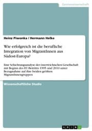 Cover von Wie erfolgreich ist die berufliche Integration von MigrantInnen aus Südost-Europa?