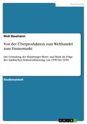 Cover von Von der Überproduktion zum Welthandel zum Finanzmarkt