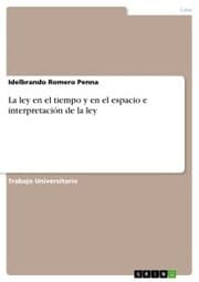 Cover von La ley en el tiempo y en el espacio e interpretación de la ley