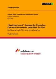 Cover von 'Das Experiment'. Analyse der filmischen Charakterisierung der Hauptfigur im Film