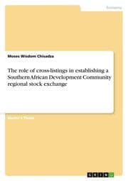 Cover von The role of cross-listings in establishing a Southern African Development Community regional stock exchange