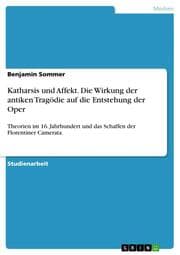 Cover von Katharsis und Affekt.Die Wirkung der antiken Tragödie auf die Entstehung der Oper