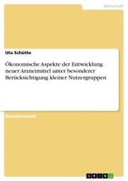 Cover von Ökonomische Aspekte der Entwicklung neuer Arzneimittel unter besonderer Berücksichtigung kleiner Nutzergruppen