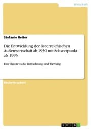 Cover von Die Entwicklung der österreichischen Außenwirtschaft ab 1950 mit Schwerpunkt ab 1995
