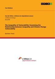 Cover von The Inequality of Vulnerability: Examining the Relationship between Inequality and Climate Change Vulnerability