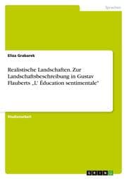 Cover von Realistische Landschaften. Zur Landschaftsbeschreibung in Gustav Flauberts L' Éducation sentimentale'