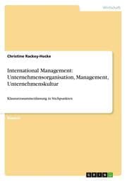 Cover von International Management: Unternehmensorganisation, Management, Unternehmenskultur