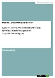 Cover von Kinder- oder Erwachsenentaufe? Ein systematisch-theologischer Argumentationsgang