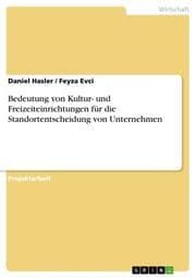 Cover von Bedeutung von Kultur- und Freizeiteinrichtungen für die Standortentscheidung von Unternehmen