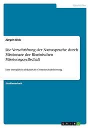 Cover von Die Verschriftung der Namasprache durch Missionare der Rheinischen Missionsgesellschaft