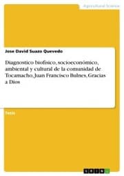 Cover von Diagnostico biofísico, socioeconómico, ambiental y cultural de la comunidad de Tocamacho, Juan Francisco Bulnes, Gracias a Dios